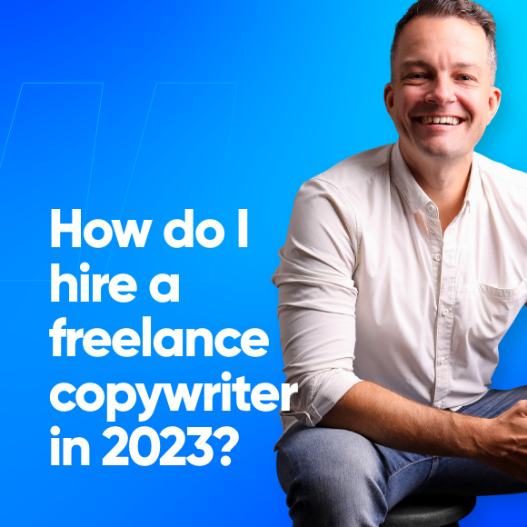 How do I hire a Freelance Copywriter in 2022?