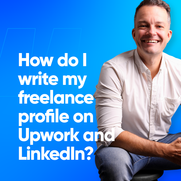 How do I write my freelance profile on Upwork and LinkedIn?