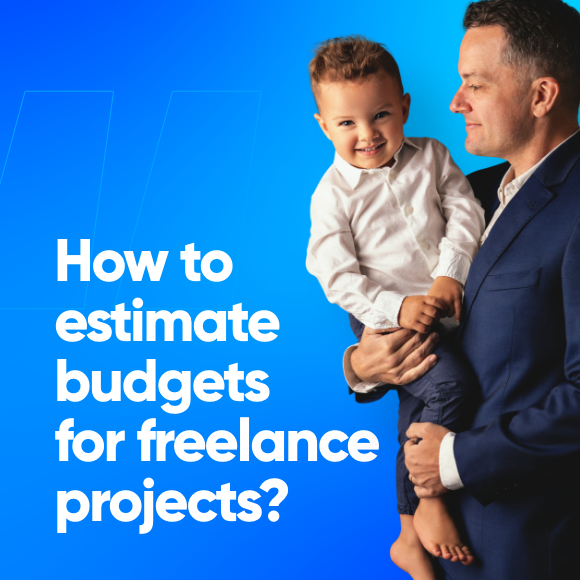 How to Estimate Budgets for Freelance Projects?