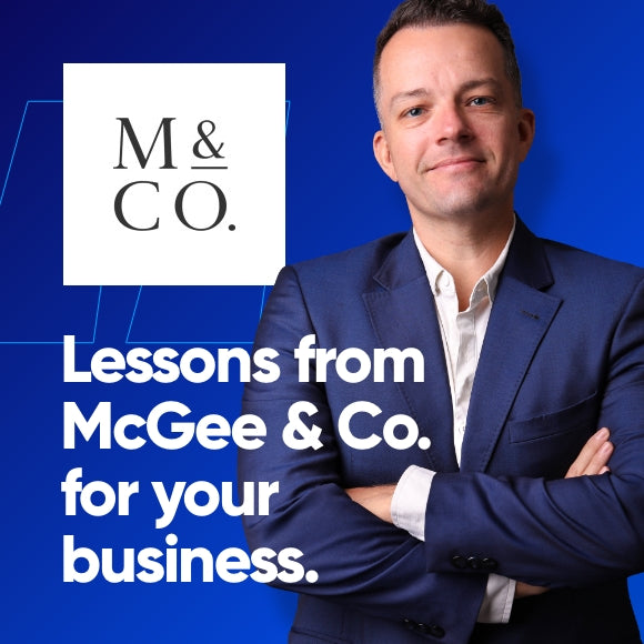 Lessons from the masters at McGee & Co. you can apply to your business.