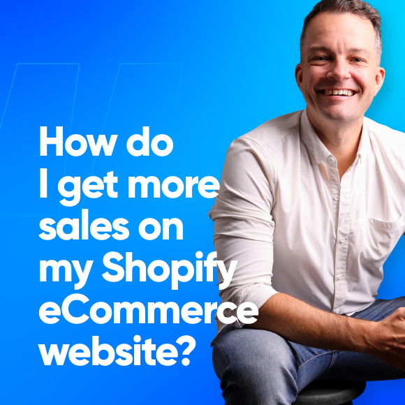 How do I get more sales on my Shopify eCommerce website?