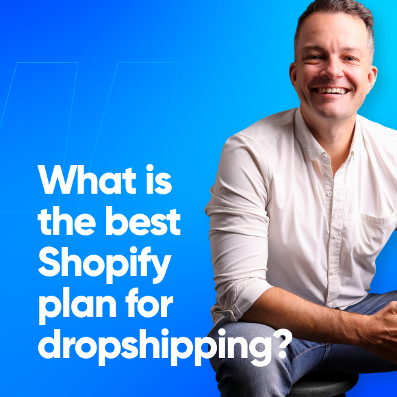 What is the best Shopify plan for dropshipping?